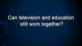 Curiosity: P. Diamandis: Can television and education still work together?