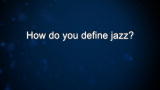 Curiosity: Wynton Marsalis: How do you define jazz?