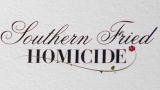 Southern Fried Homicide: Murder With Manners