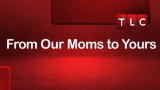 TLC Holidays: Mother's Day Mashup 2011