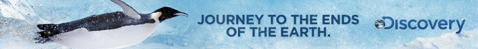 Journey to the ends of the Earth with Discovery Channel